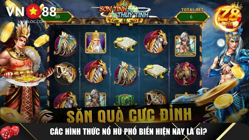 Tổng hợp các hình thức nổ hũ phổ biến nhất hiện nay