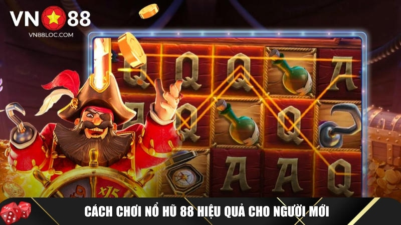 Tìm hiểu cách chơi nổ hũ 88 hiệu quả tại VN88