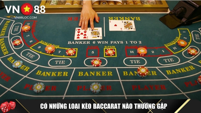 Soi Kèo Baccarat Chuẩn Xác Hướng Dẫn Chi Tiết Từng Bước 2 Tổng hợp các loại kèo baccarat thường gặp