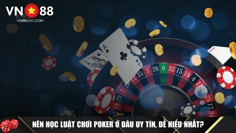 Luật Chơi Poker Chi Tiết Mới Nhất 2025 Cho Người Mới Dễ Hiểu 5 Vn88 đảm bảo hướng dẫn người chơi thắng lớn khi chơi Poker
